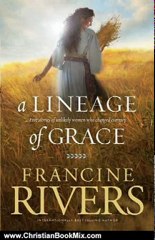 Christian Book Review: A Lineage of Grace by Francine Rivers
