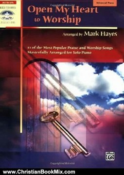 Christian Book Review: Open My Heart to Worship (Alfred's Sacred Performer Collections) by Hayes, Mark