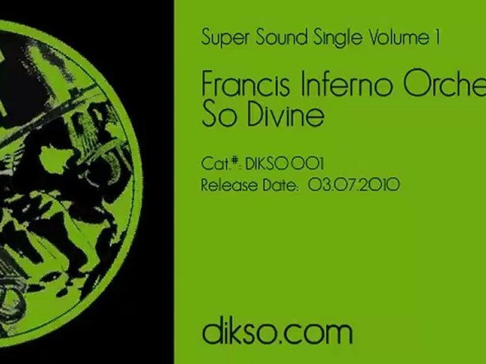 Francis Inferno Orchestra - So Divine [Dikso 001]