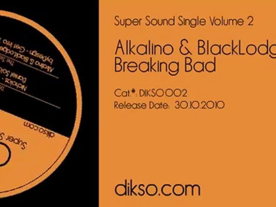 Alkalino & BlackLodge - Breaking Bad [Dikso 002]