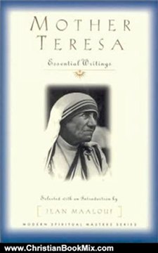 Christian Book Review: Mother Teresa: Essential Writings (Modern Spiritual Masters Series) by Mother Teresa, Jean Maalouf