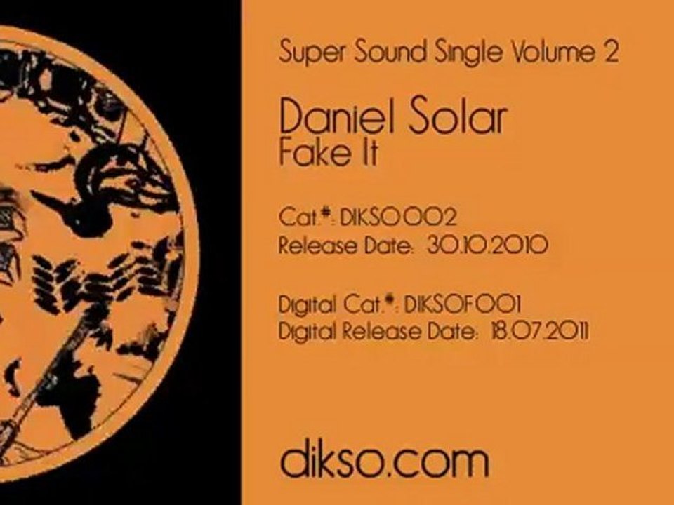 Daniel Solar - Fake It [Dikso 002]