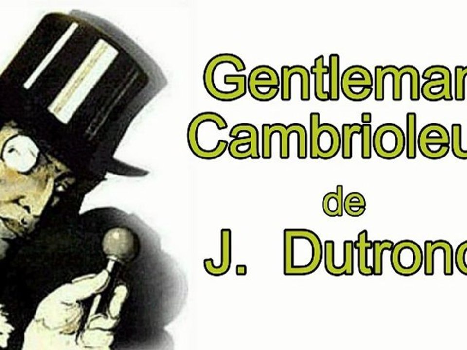 Gentleman cambrioleur de J. Dutronc par Jean-Loup
