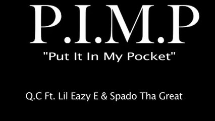 Qc Tha Kidd feat Lil Eazy-E, Spado Tha Great & Eazy-E3 "Put It In my Pocket (PIMP)"