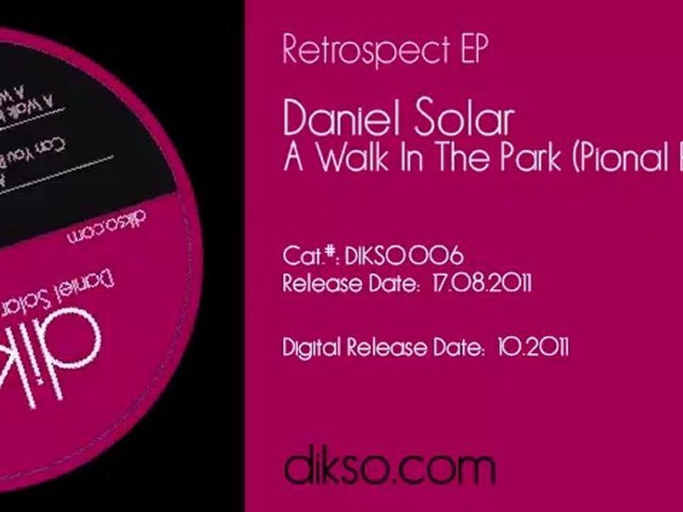 Daniel Solar - A Walk In The Park (Pional Remix) [Dikso 006]