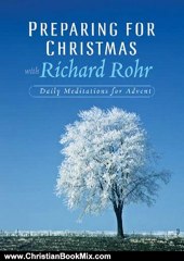 Christian Book Review: Preparing for Christmas with Richard Rohr: Daily Reflections for Advent by Richard Rohr O.F.M.