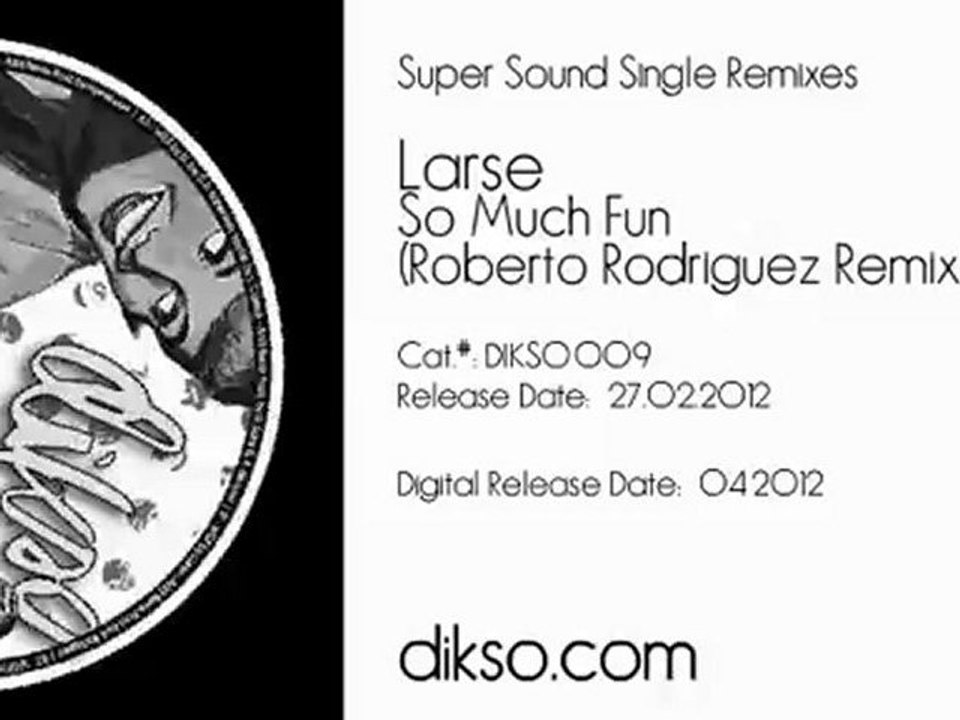 Larse - So Much Fun (Roberto Rodriguez Remix) [Dikso009]