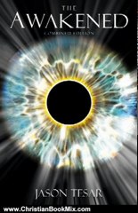 Christian Book Review: The Awakened: Combined Edition (Book One, Book Two, and Book Three) by Jason Tesar