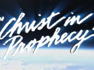 Christ in Prophecy - New Intro