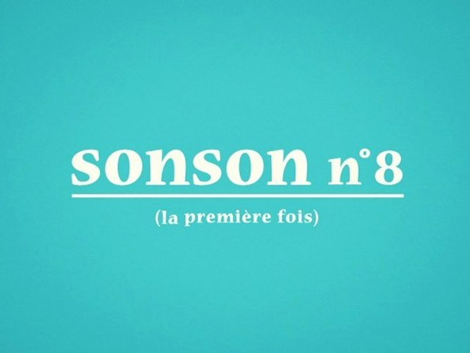 SONSON N°8 (la première fois)