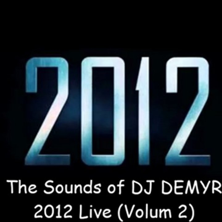 The Sounds of DJ DEMYR 2012 Live (Volum2) *preview