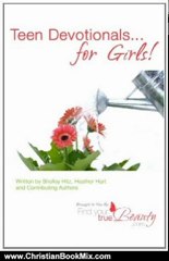 Christian Book Review: Teen Devotionals...For Girls! by Shelley Hitz, Heather Hart