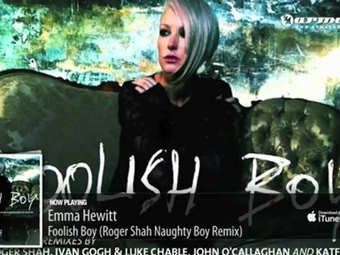 Emma Hewitt - Foolish Boy (Roger Shah Naughty Boy Remix)