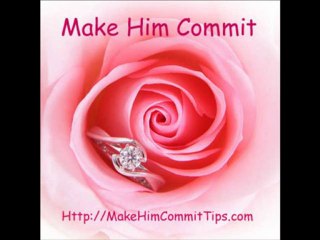 Make Him Commit
