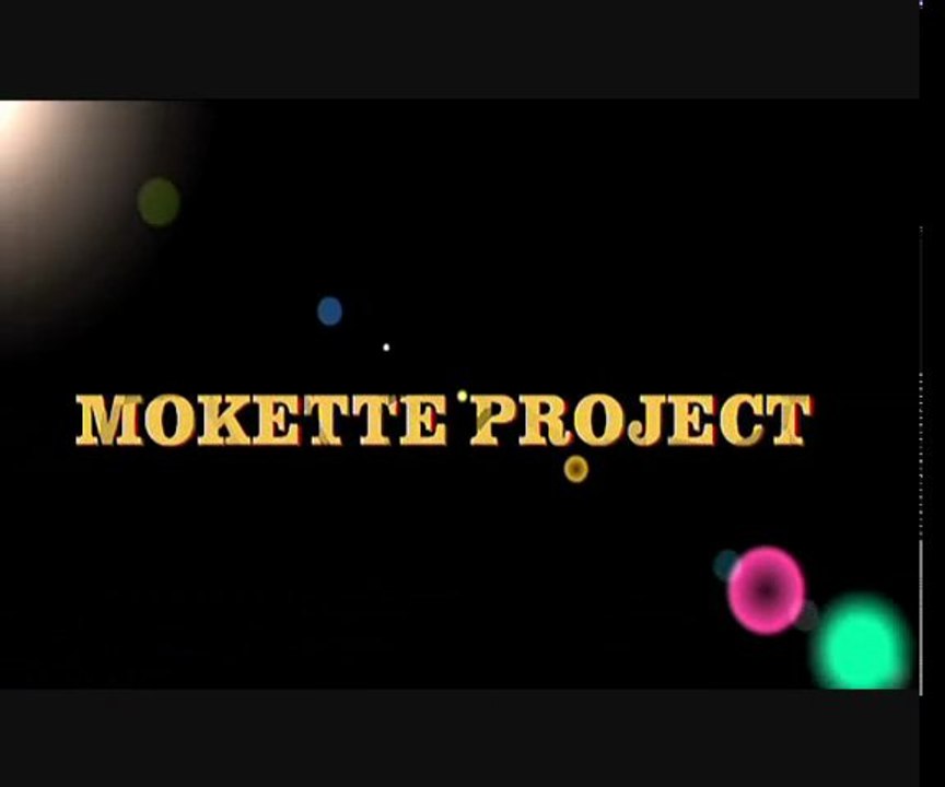 "Mokette Project"