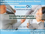 Introducing your company/Ihr Unternehmen vorstellen >Practical German Business Phrases with Pronunciation/Praktische Englische Geschäftsphrasen mit Aussprache: Sonja Kirschner Communications