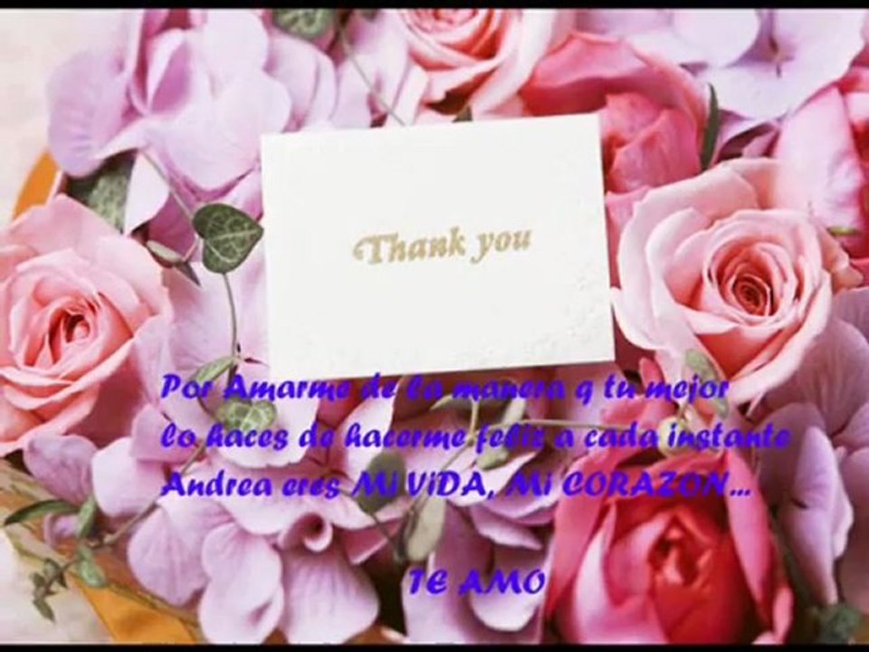 Te Dedico esta cancion y un video hecho con mucho AMOR