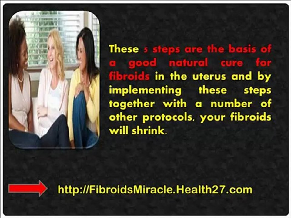 Natural Cure for Fibroids In Uterus - get rid of uterine fibroids naturally