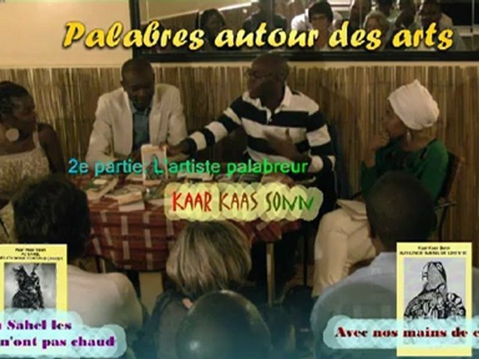 Palabres autour des arts - 28 Aout 2012 - Kaar Kaas Sonn
