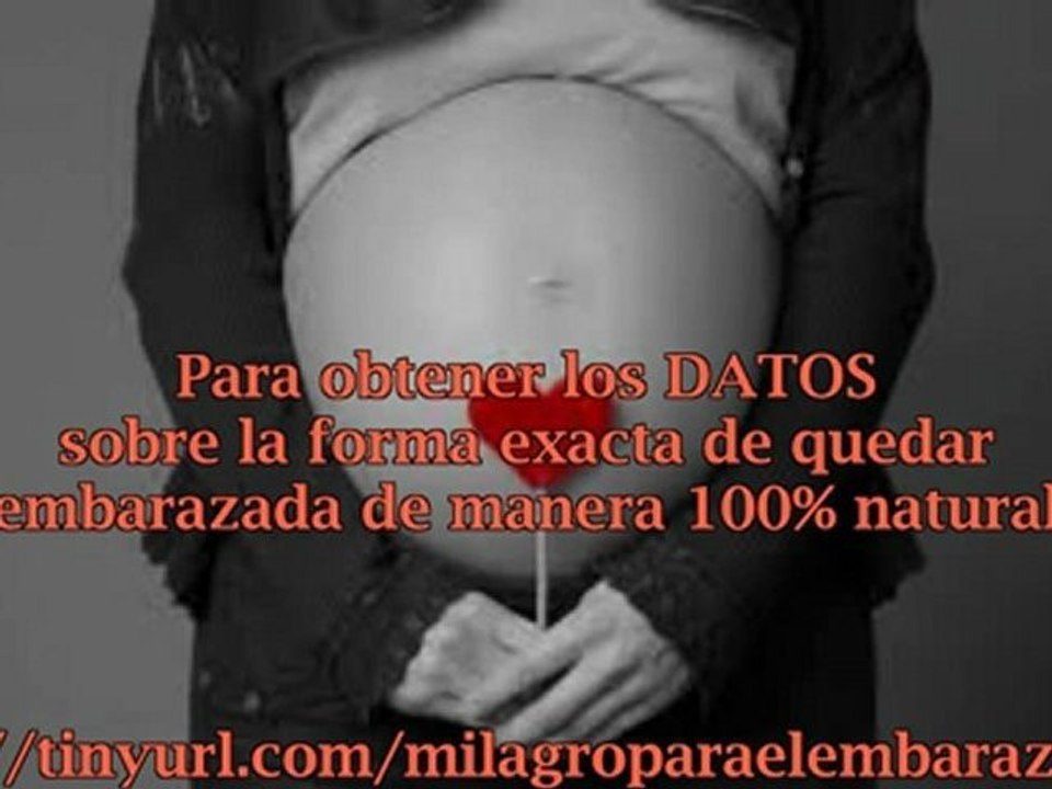 COMO HAGO PARA QUEDAR EMBARAZADA