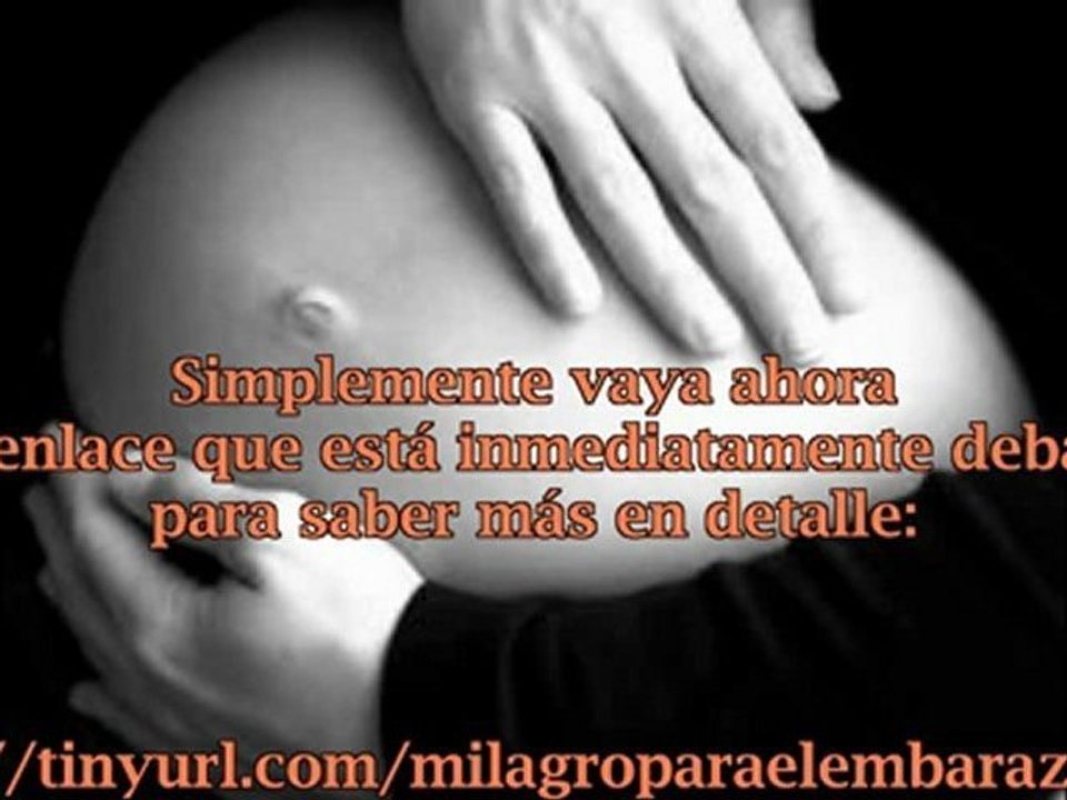 COMO EMBARAZAR A UNA MUJER