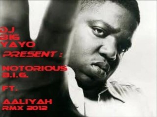 dj big yayo-The Notorious Big & Aaliyah-juicy again RmX 2013 clip