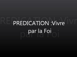 Prédication:  Vivre par la foi