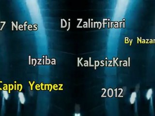 27 Nefes & Inziba ft. KalpsizKral - Capın Yetmez 2012 (Dj ZalimFirari)