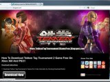 How to Install Tekken Tag Tournament 2 Game Free on Xbox 360 And PS3