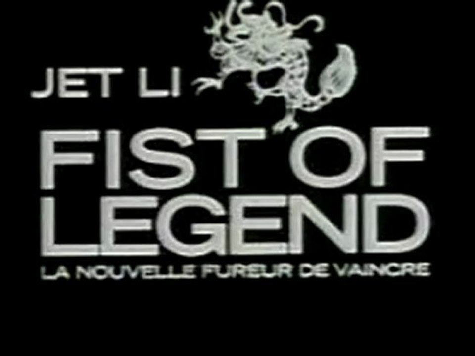 Fist of Legend  (La Nouvelle Fureur de Vaincre) - Gordon Chan