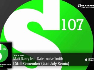 Matt Darey feat. Kate Louise Smith - I Still Remember (Lian July Remix)