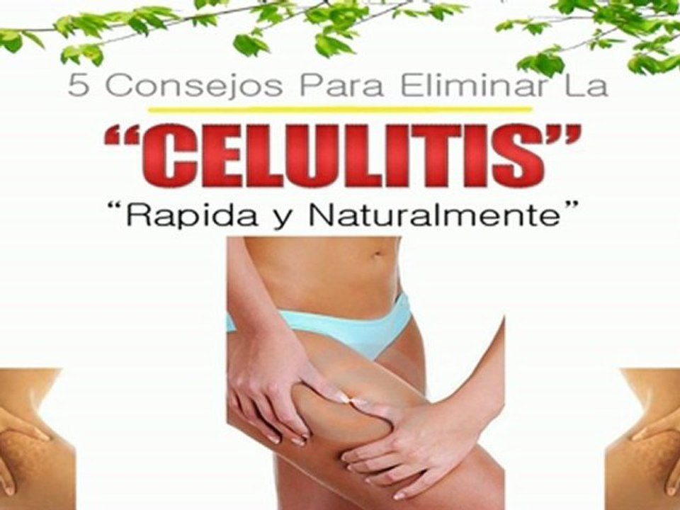 5 consejos para Eliminar la Celulitis Rapidamente