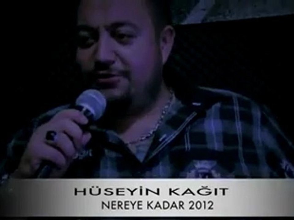 HÜSEYİN KAĞIT ''' Nereye Kadar '' İçiMde Bir Yara Var'ki Sarılmazki Gardaş CaNLı  KLip 2012 ORİJİNAL ŞİİR Lİ