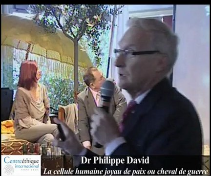 Dr Philippe David La cellule humaine, joyau de paix ou cheval de guerre