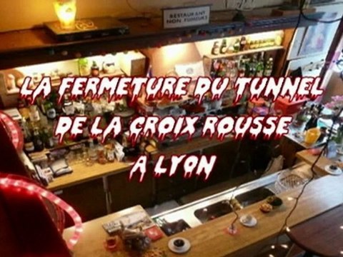 Brève de comptoir - Fermeture du tunnel de la Croix Rousse à Lyon