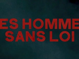 Des Hommes Sans Loi - Bande Annonce [HD] [NoPopCorn] VOST