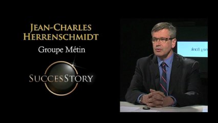 Success Story - Jean-Charles Herrenschmidt, groupe Métin