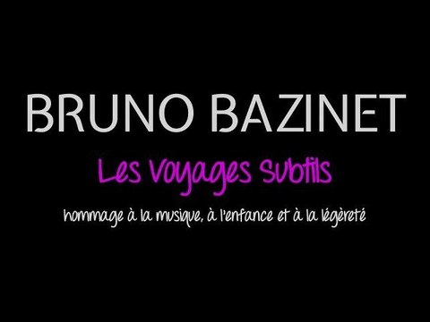 Les Voyages Subtils - teaser du spectacle