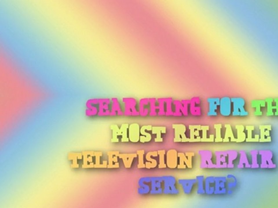 TV Repair Shops - Television Repair Service, TV Repairs Near You