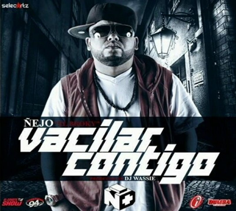 Vacilar Contigo @NEJOELBROKY (Prod @wawassie )
