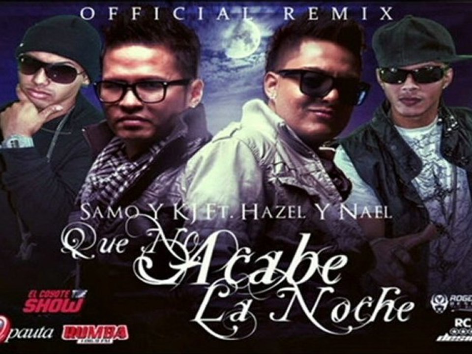 Que No Acabe La Noche Remix @SAMOYKJ @KJKEIJEY @HazelyNael  (Prod. @INGENIEROMUSIC1 @SagaNeutron   )