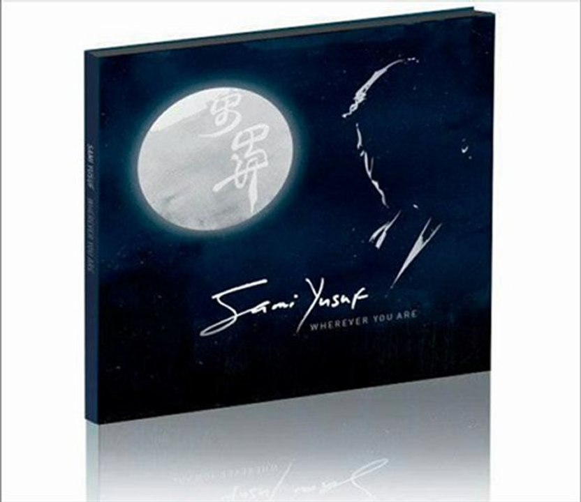 Sami Yusuf Wherever You Are