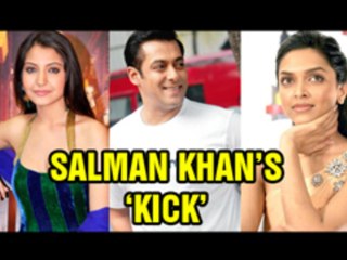 Salman To Romance Anushka Or Deepika In Kick?