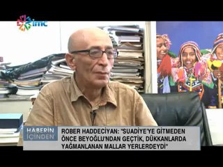 Haberin İçinden: Rober Haddeciyan