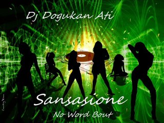 Sansasione - No Word Bout (Dogukan Ati Remix)