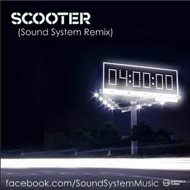 Scooter - 4 Am (Sound System Remix)