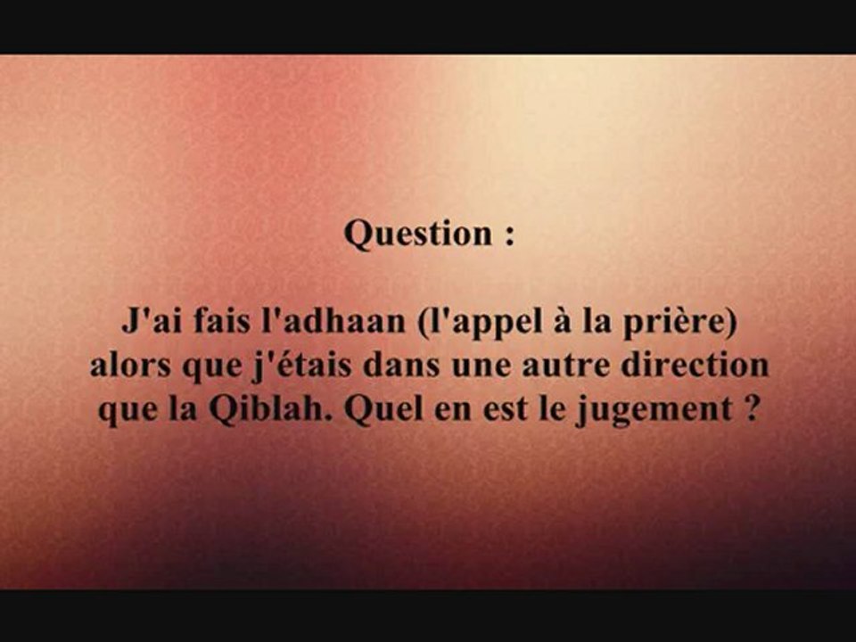 La Qiblah : Une condition pour l'adhaan ? Shaykh Al3outhaymiin رحمه الله