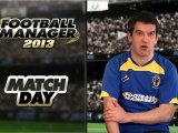 Football Manager 2013 - Match Day Video Blog