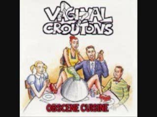 Vaginal Croutons-Skankin' 'Cross The USA