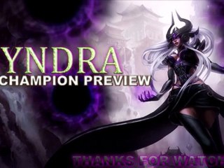 Champion Preview - Syndra the Dark Sovereign